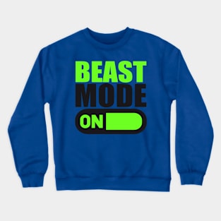 Bodybuilding t-shirt  Be Beast Mode Crewneck Sweatshirt